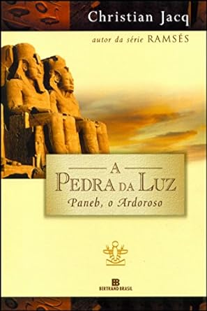 Paneb, O Ardoroso Pedra da Lu Christian Jacq